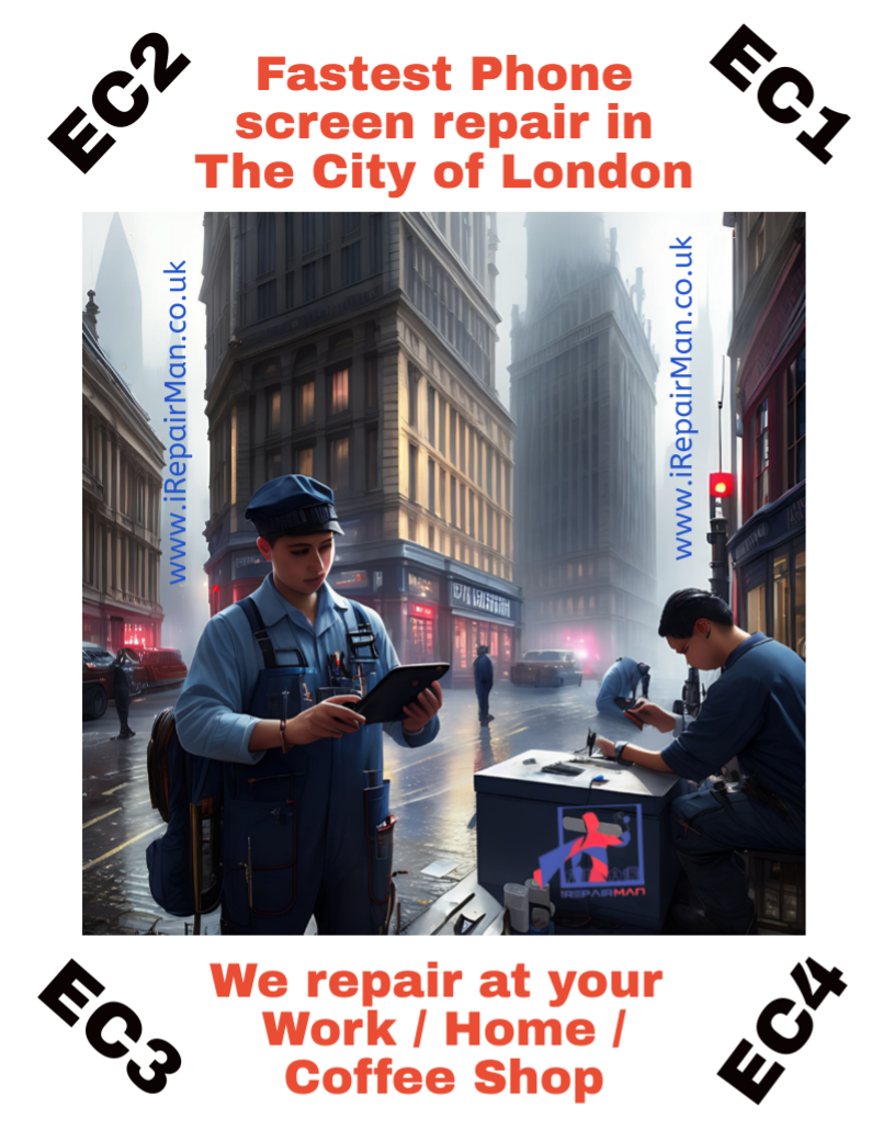 Fastest phone screen repair at work, home, and coffee shop across EC1–EC4 with iRepairMan mobile service