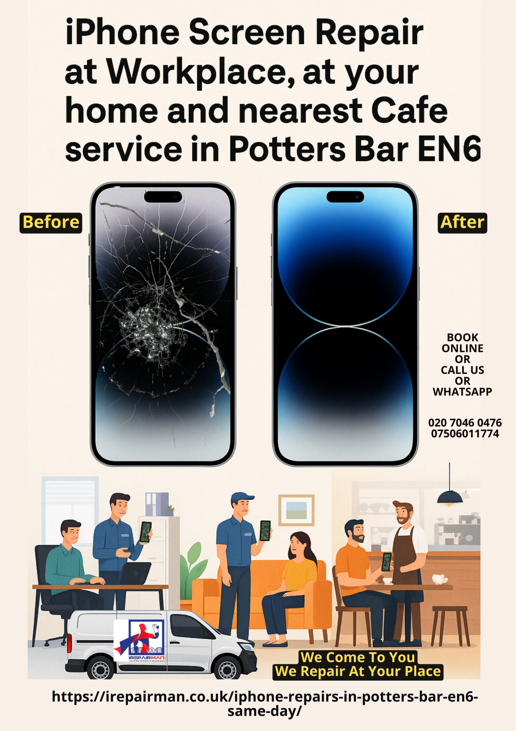 iPhone screen repair service poster for Potters Bar EN6, showing before and after iPhone 15 screen repair with mobile technician at workplace, home, and café, including van illustration and contact details.