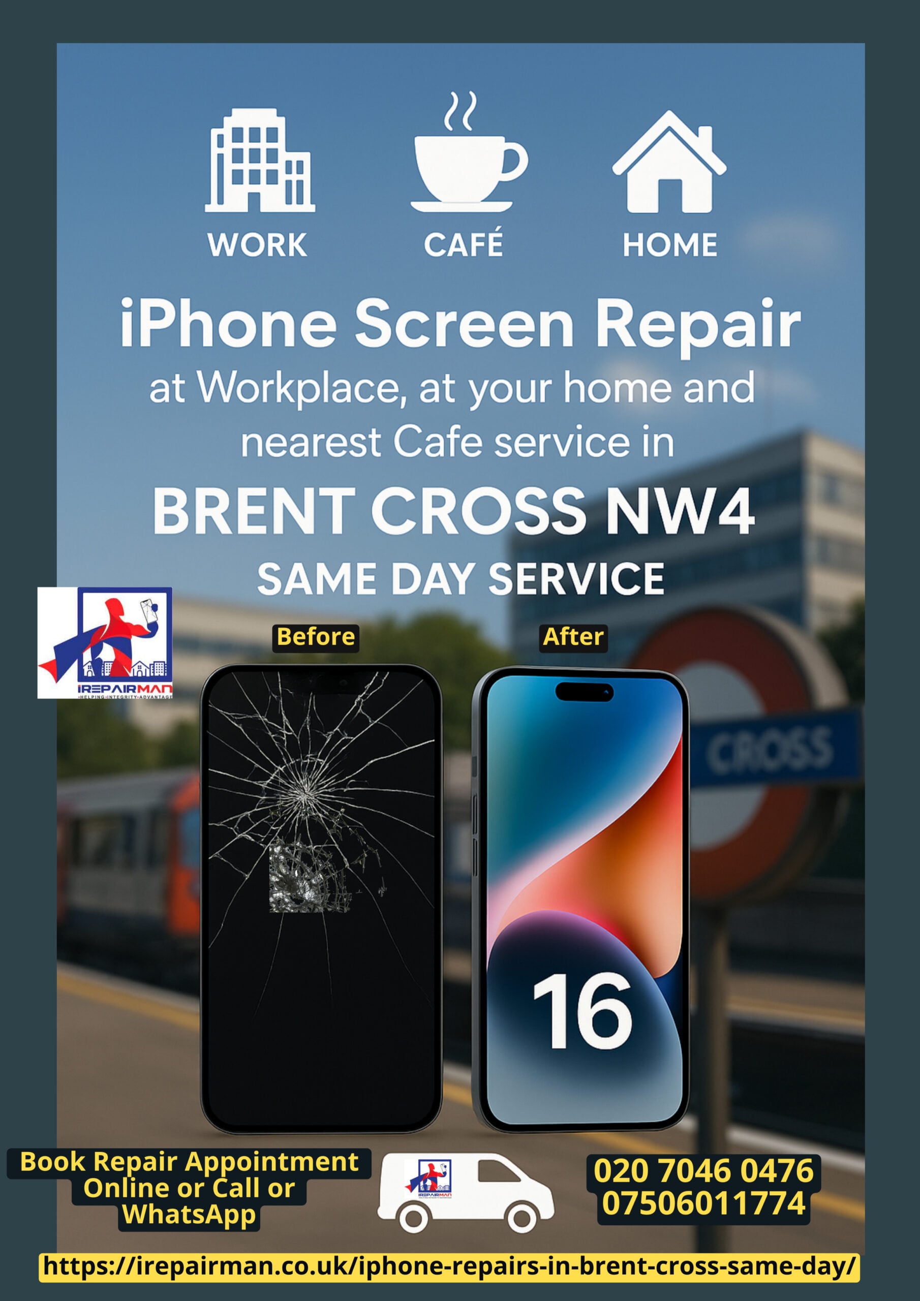 Featured poster for iRepairMan Brent Cross NW4 — iPhone screen repair at work, home or café with before/after