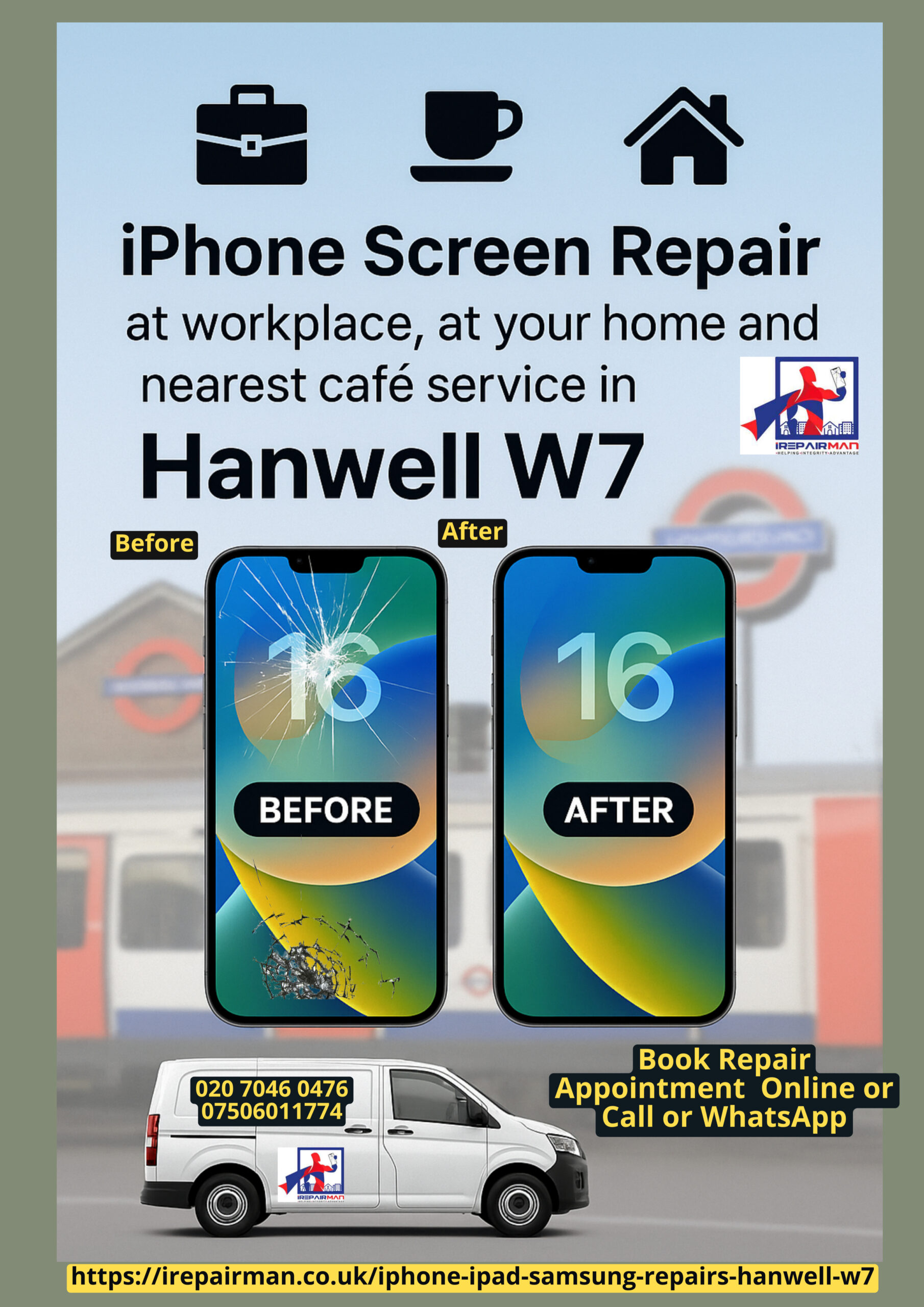 Hanwell W7 mobile phone repair poster with work, home, café service and before/after iPhone screen.