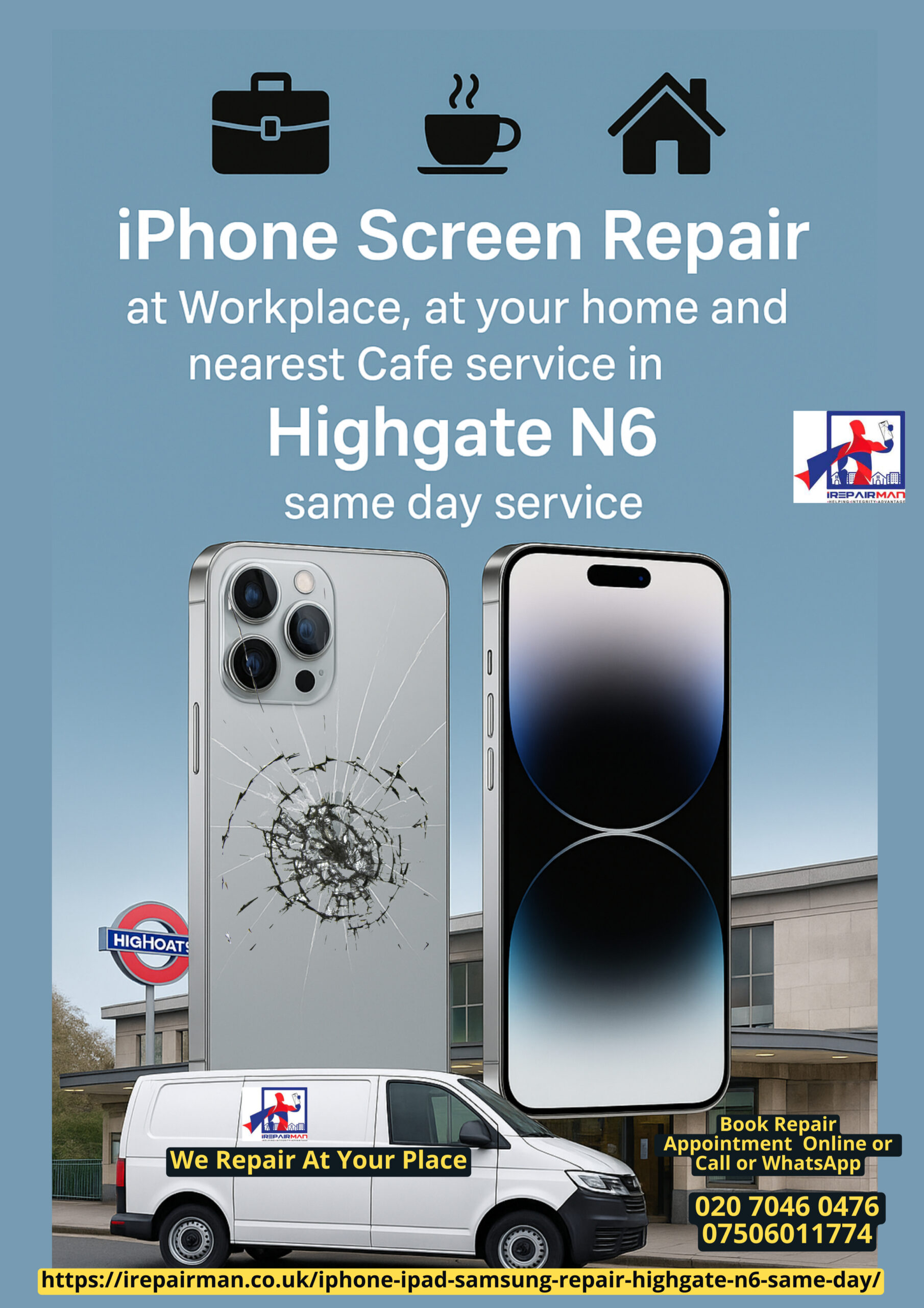 Highgate N6 iPhone screen repair poster with before & after and mobile van