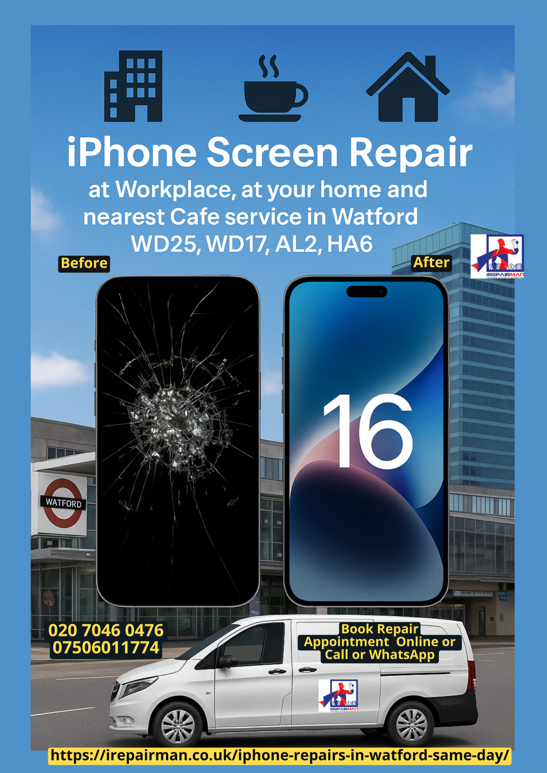 Watford iPhone screen repair poster showing before/after and mobile van
