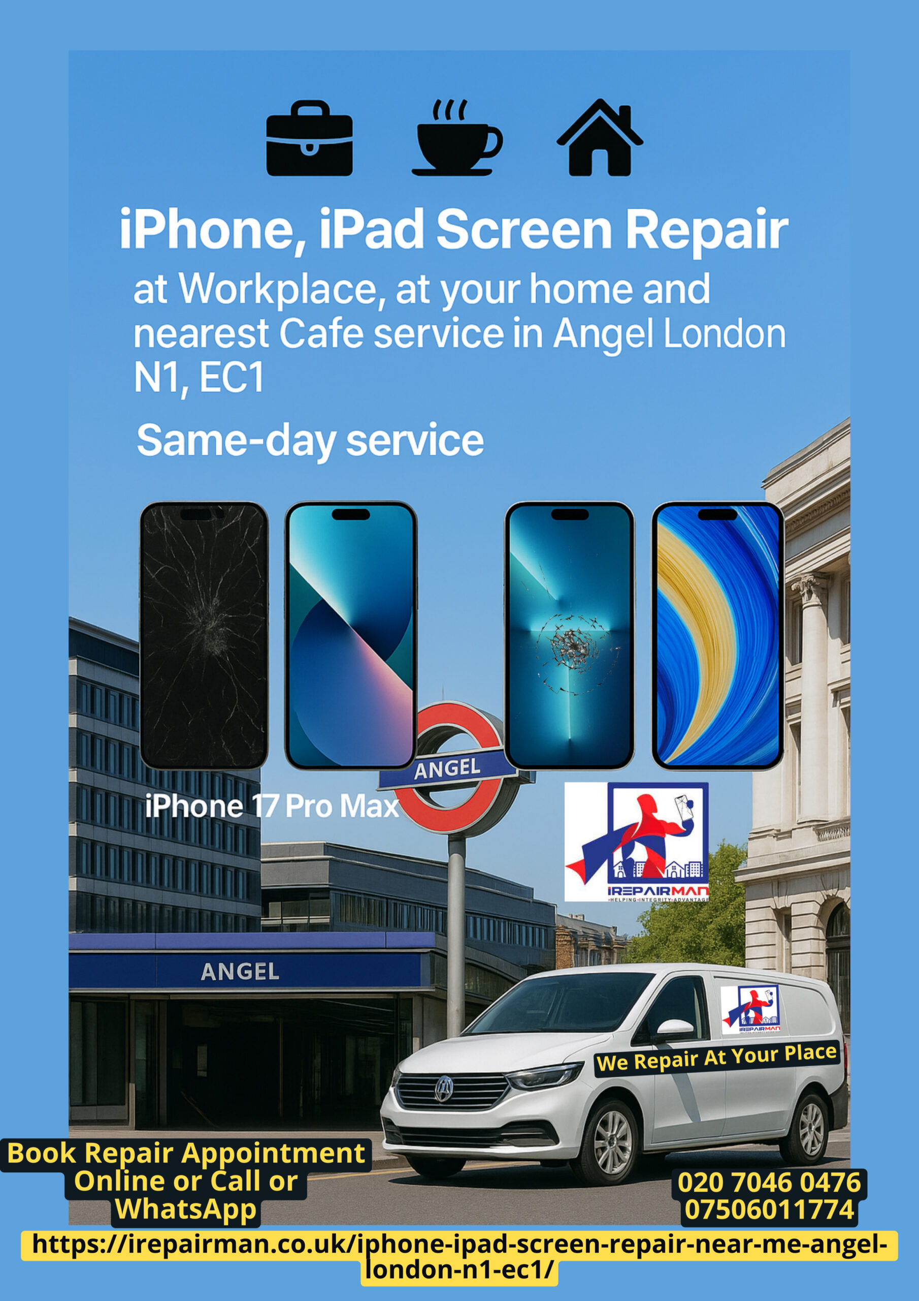 iPhone and iPad screen repair at home, work and cafés in Angel London N1 EC1 – iRepairMan van outside Angel Station