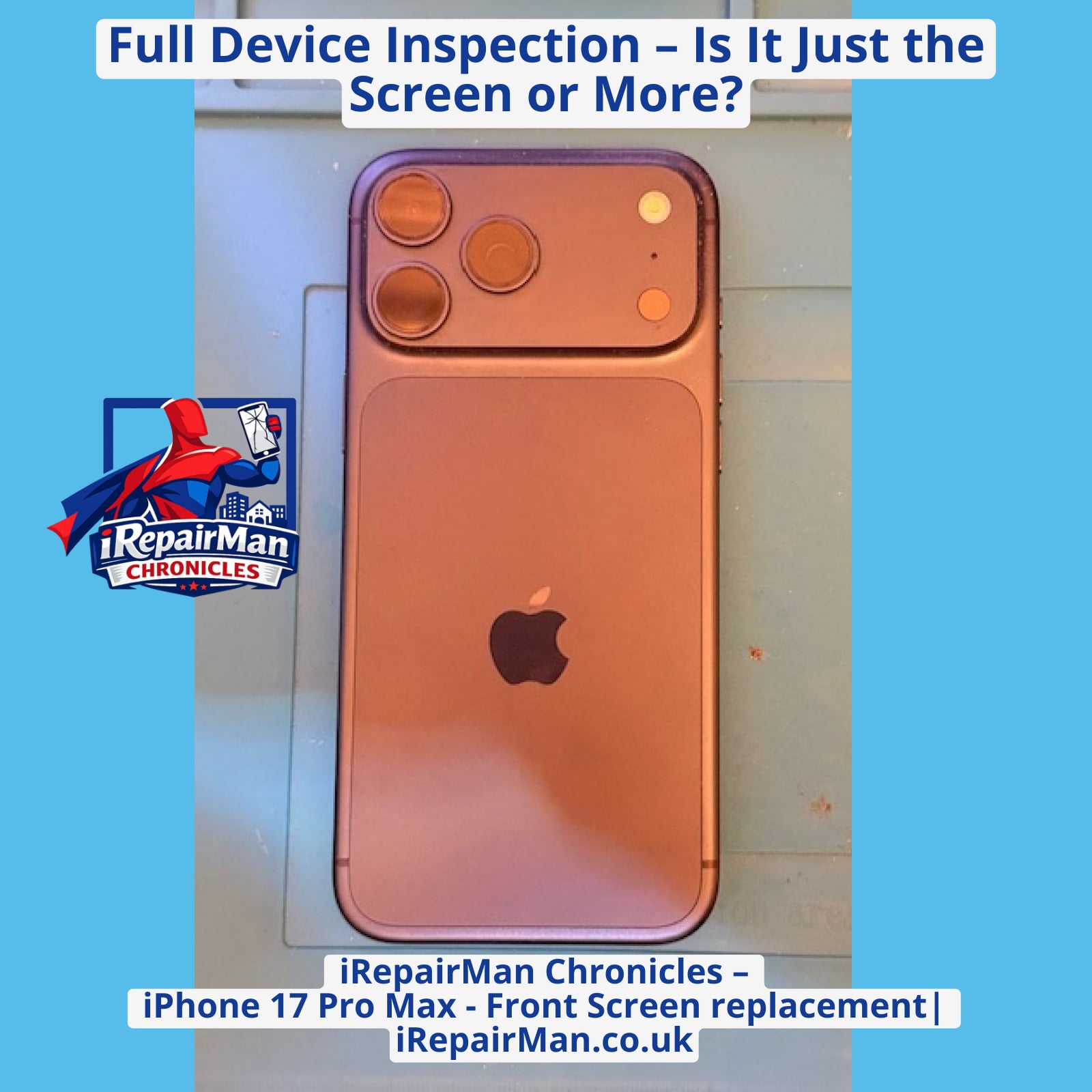 Back side of iPhone 17 Pro Max before front screen repair showing overall device condition