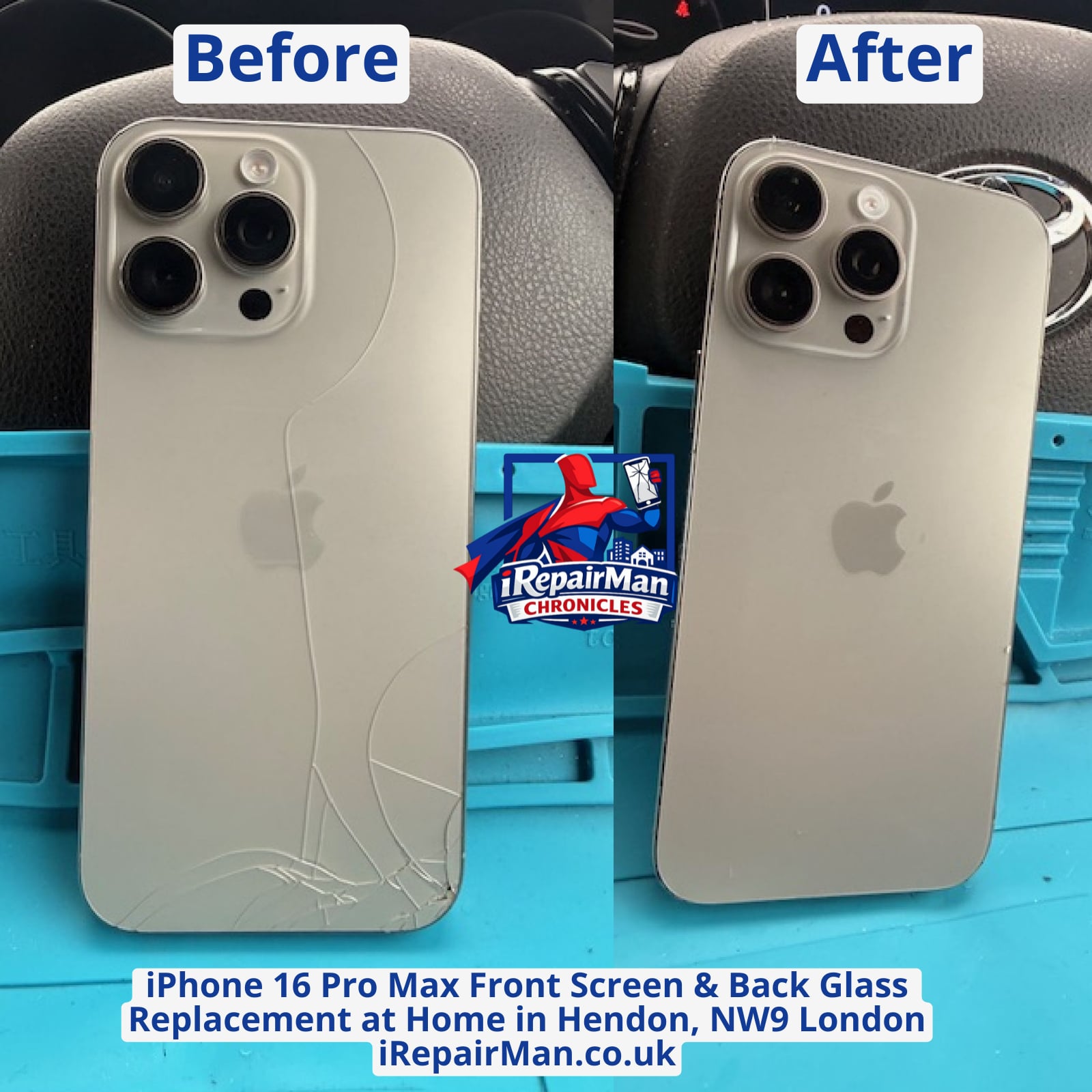 iPhone 16 Pro Max back glass before and after repair comparison showing cracked and fully restored device in Hendon NW9 London