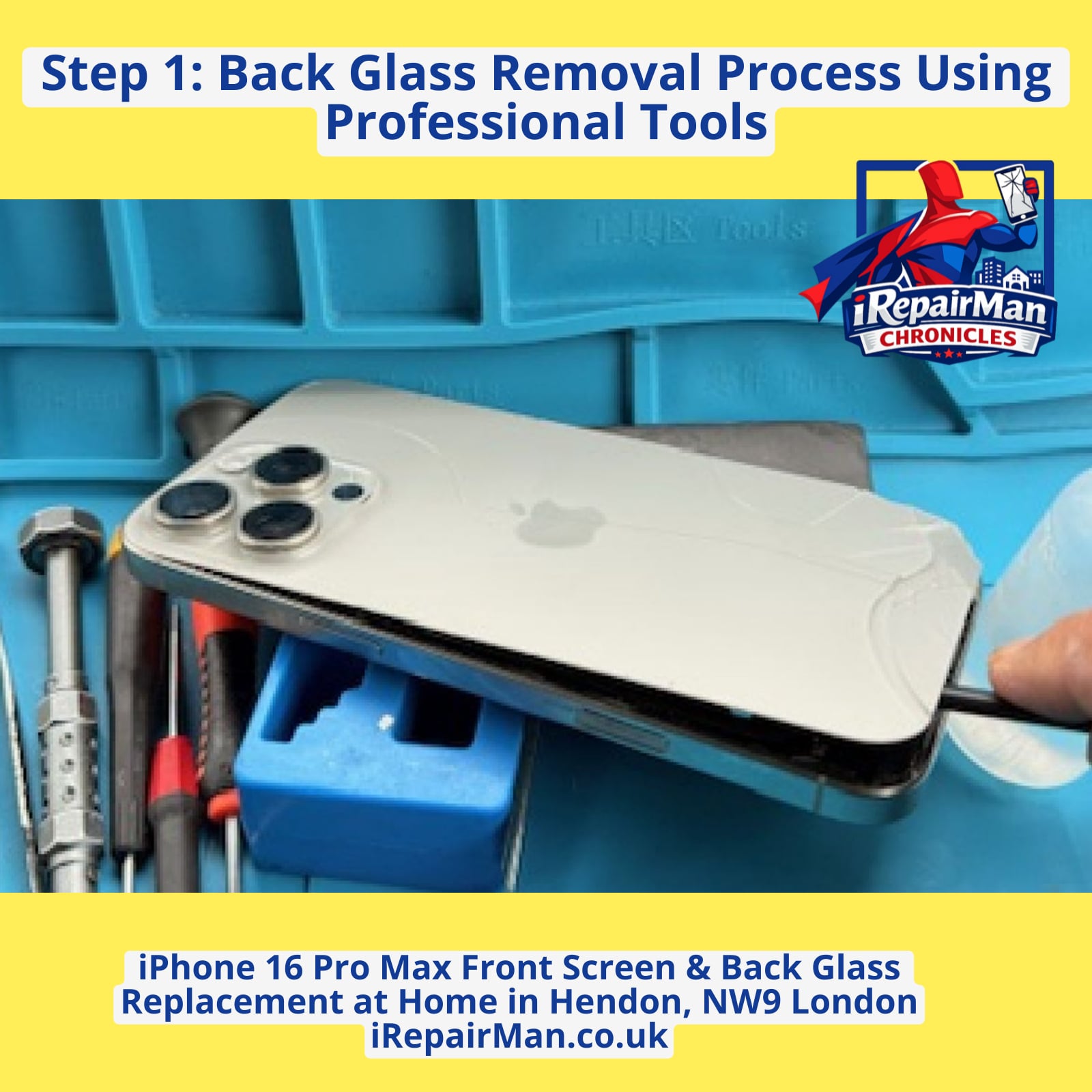 iPhone 16 Pro Max back glass removal process using repair tools and adhesive solution during mobile repair in Hendon NW9 London