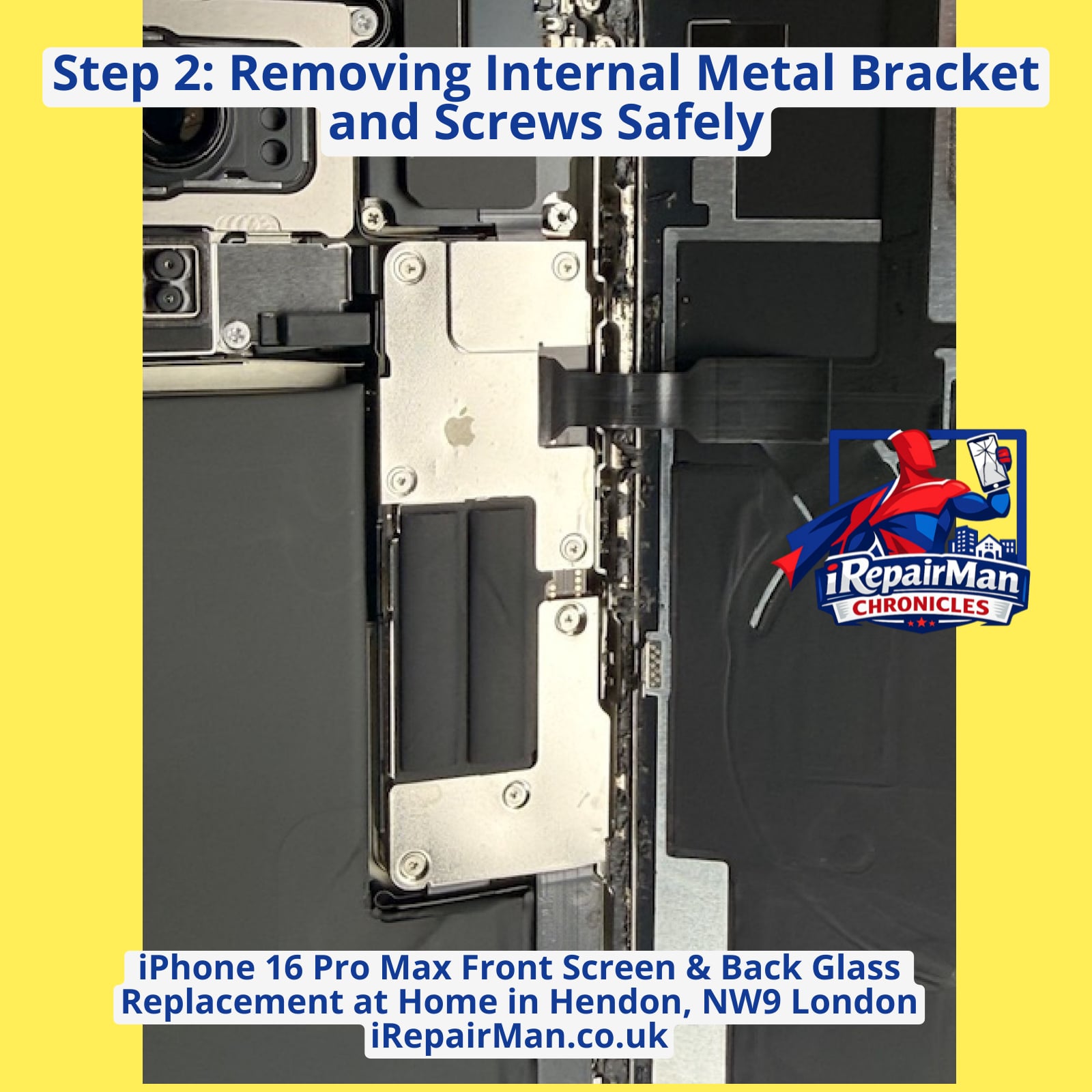 iPhone 16 Pro Max internal metal bracket screw removal during repair process in Hendon NW9 London mobile service