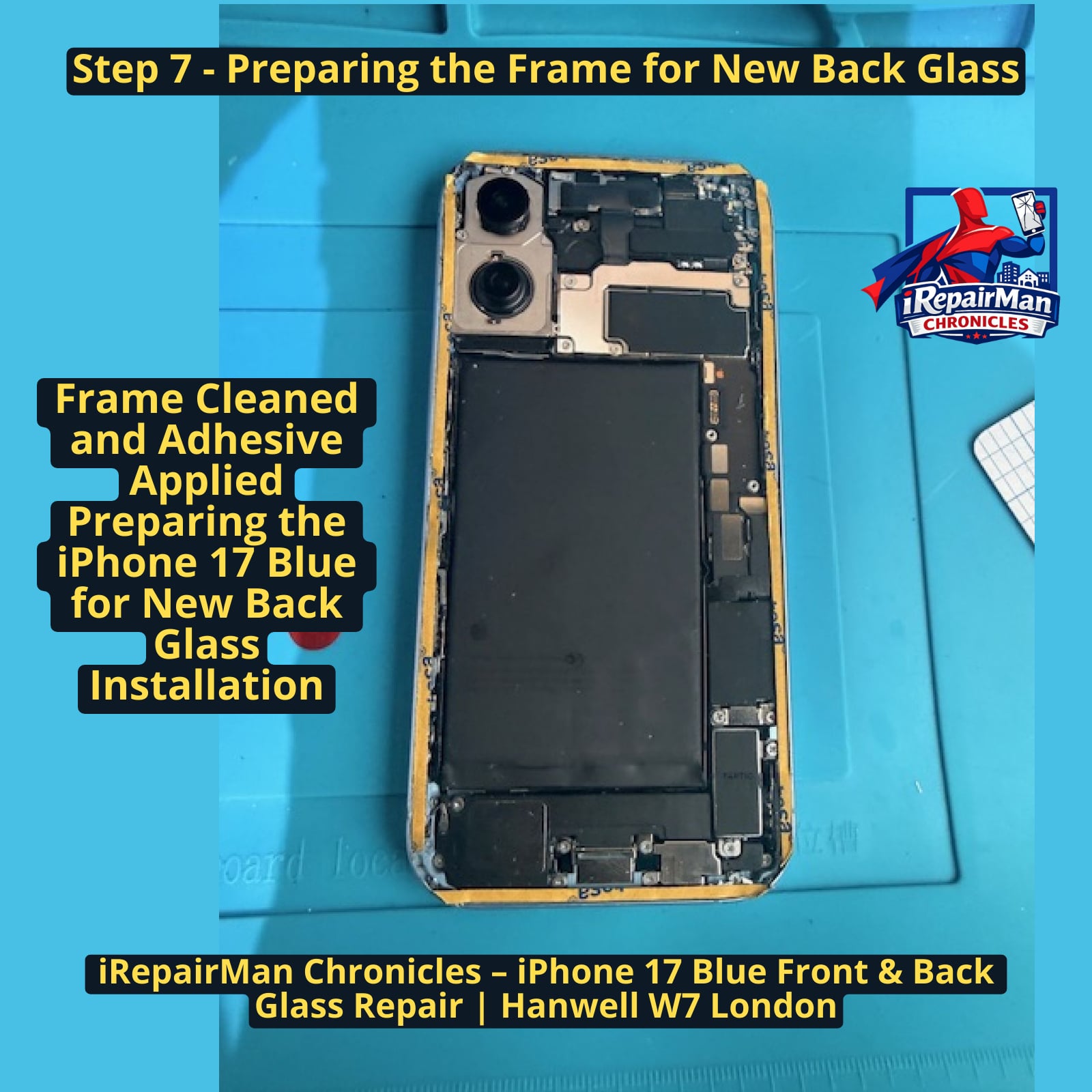 iPhone 17 frame cleaned with double sided adhesive applied for new back glass installation in Hanwell W7 London