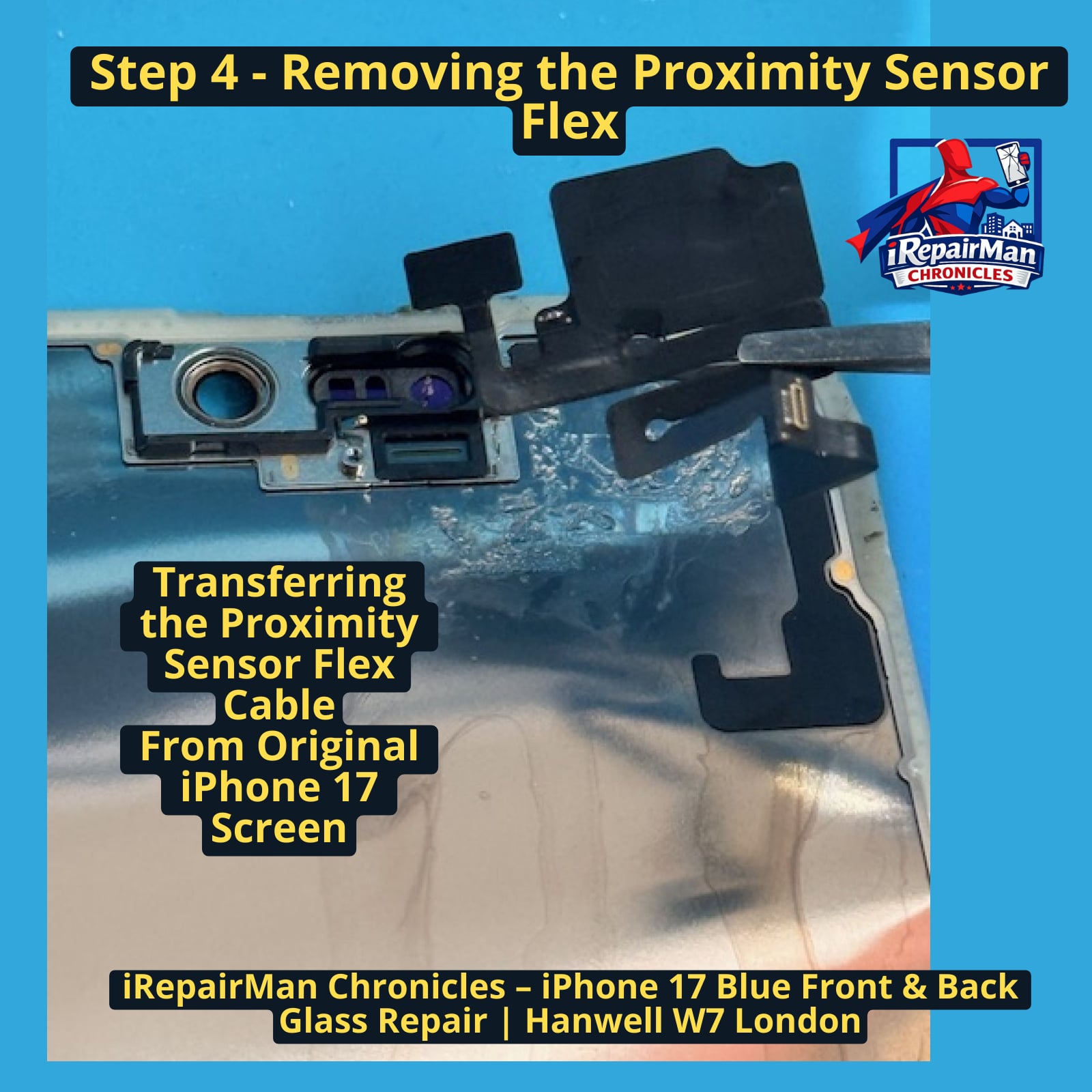 removing proximity sensor flex cable from original iPhone 17 screen during repair in Hanwell W7 London
