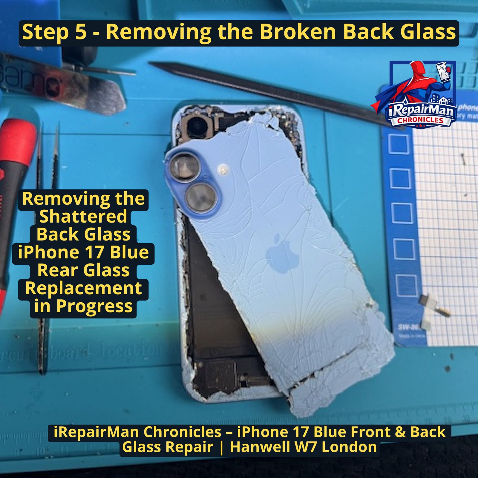removing shattered blue back glass from iPhone 17 during repair in Hanwell W7 London