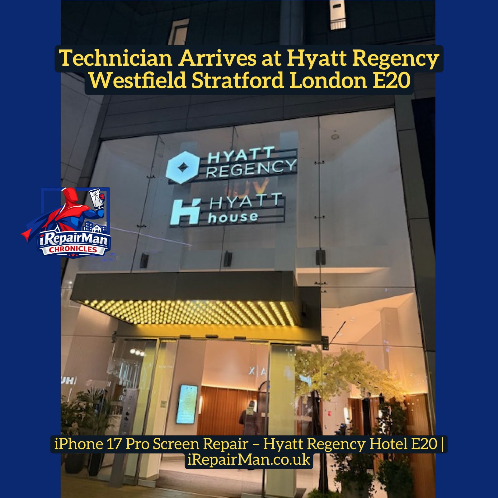Hyatt Regency Stratford hotel entrance in Westfield London E20 where iRepairMan repaired an iPhone 17 Pro screen late at night