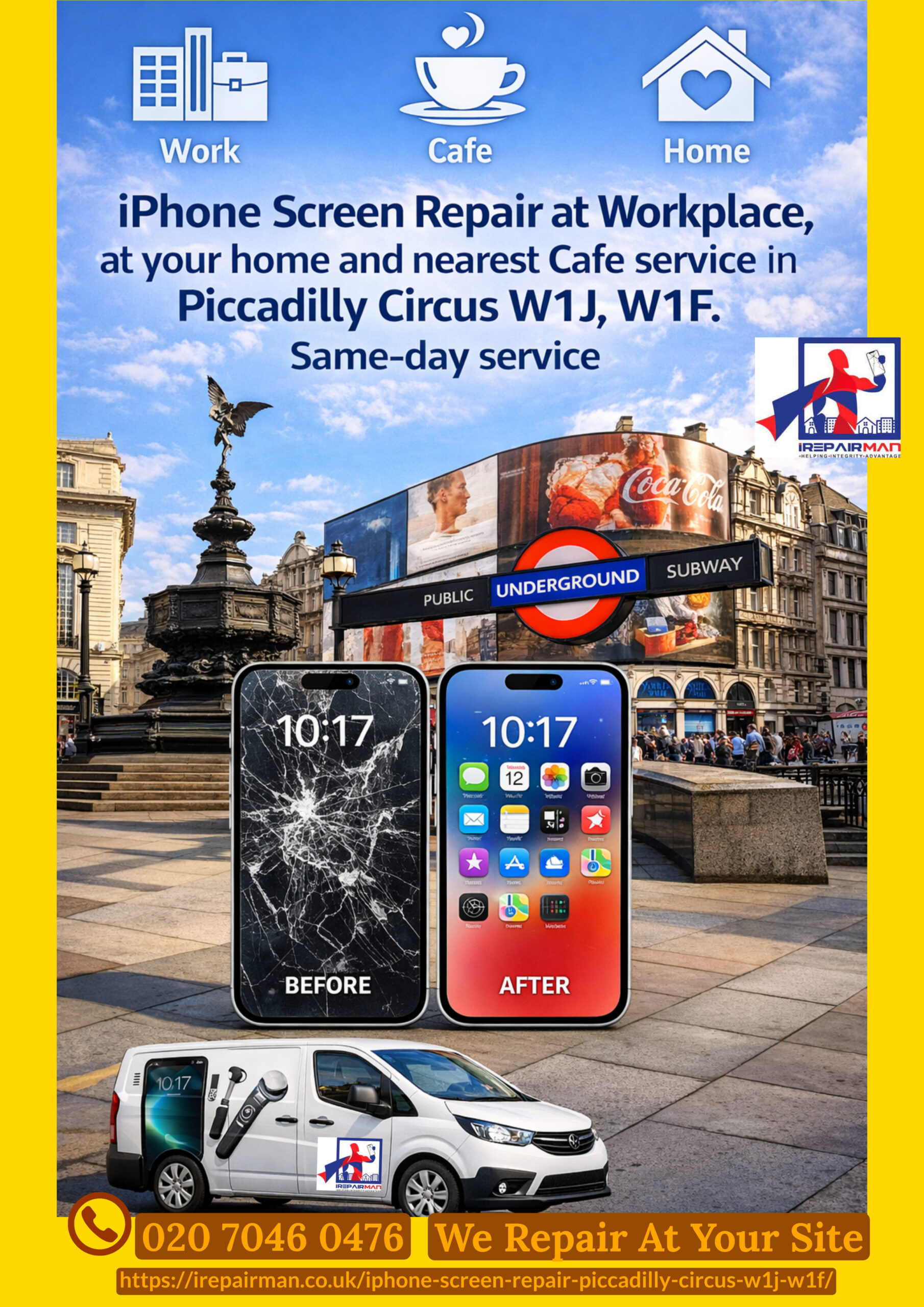 iPhone screen repair in Piccadilly Circus W1J W1F with before and after repair poster by iRepairMan