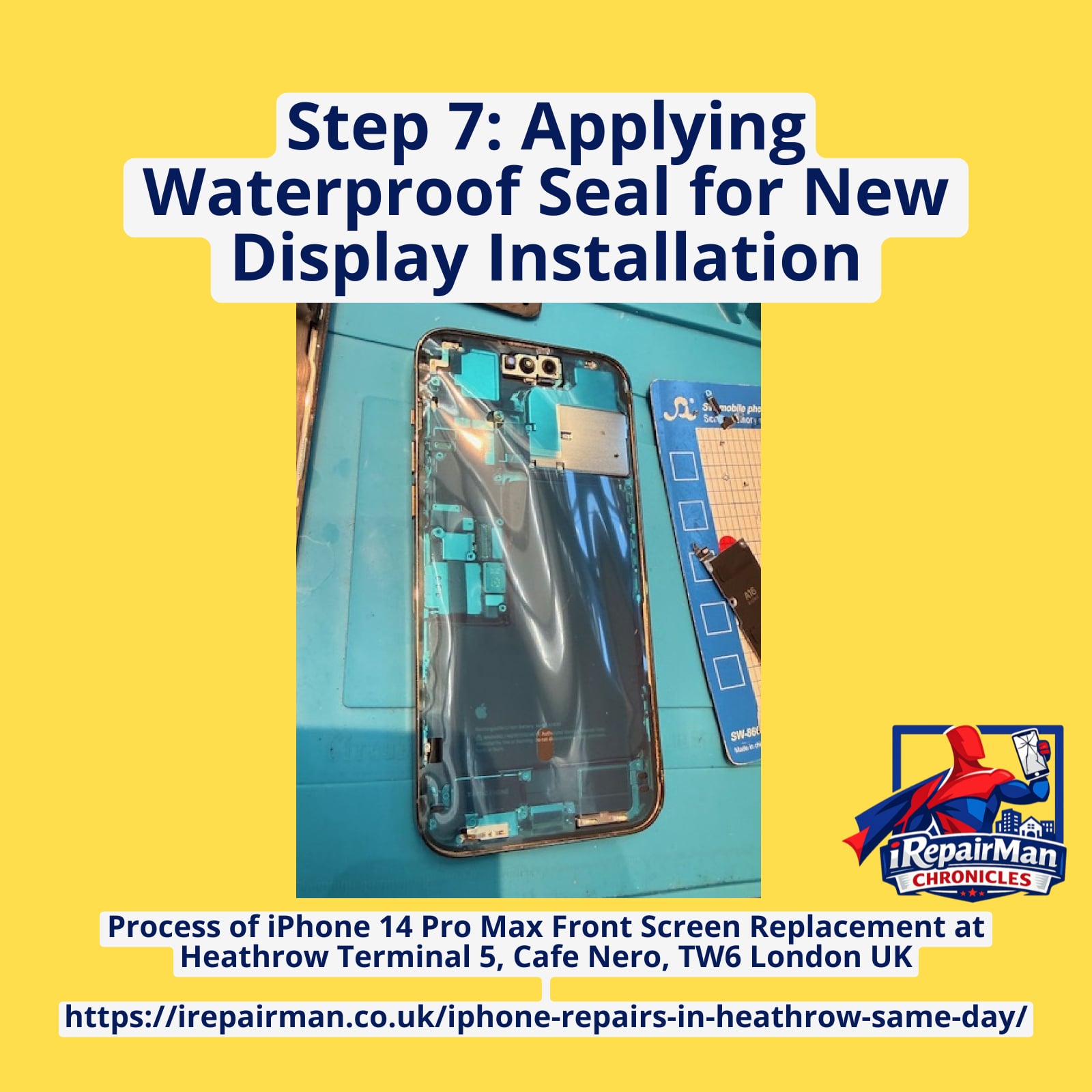 iPhone 14 Pro Max waterproof seal adhesive applied before screen installation Heathrow repair