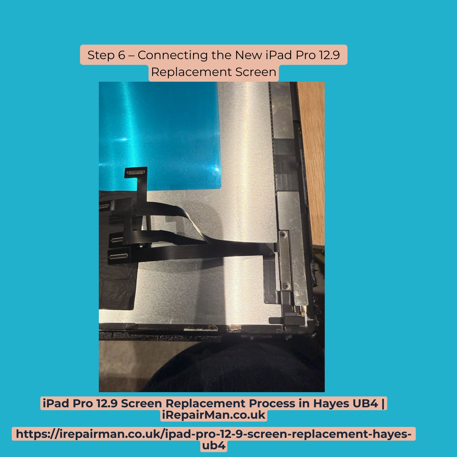 Step 6 connecting new iPad Pro screen